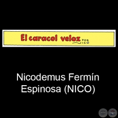 EL CARACOL VELOZ - Historieta Infantil - Por NICO  Nicodemus Fermn Espinosa - Ao 2020